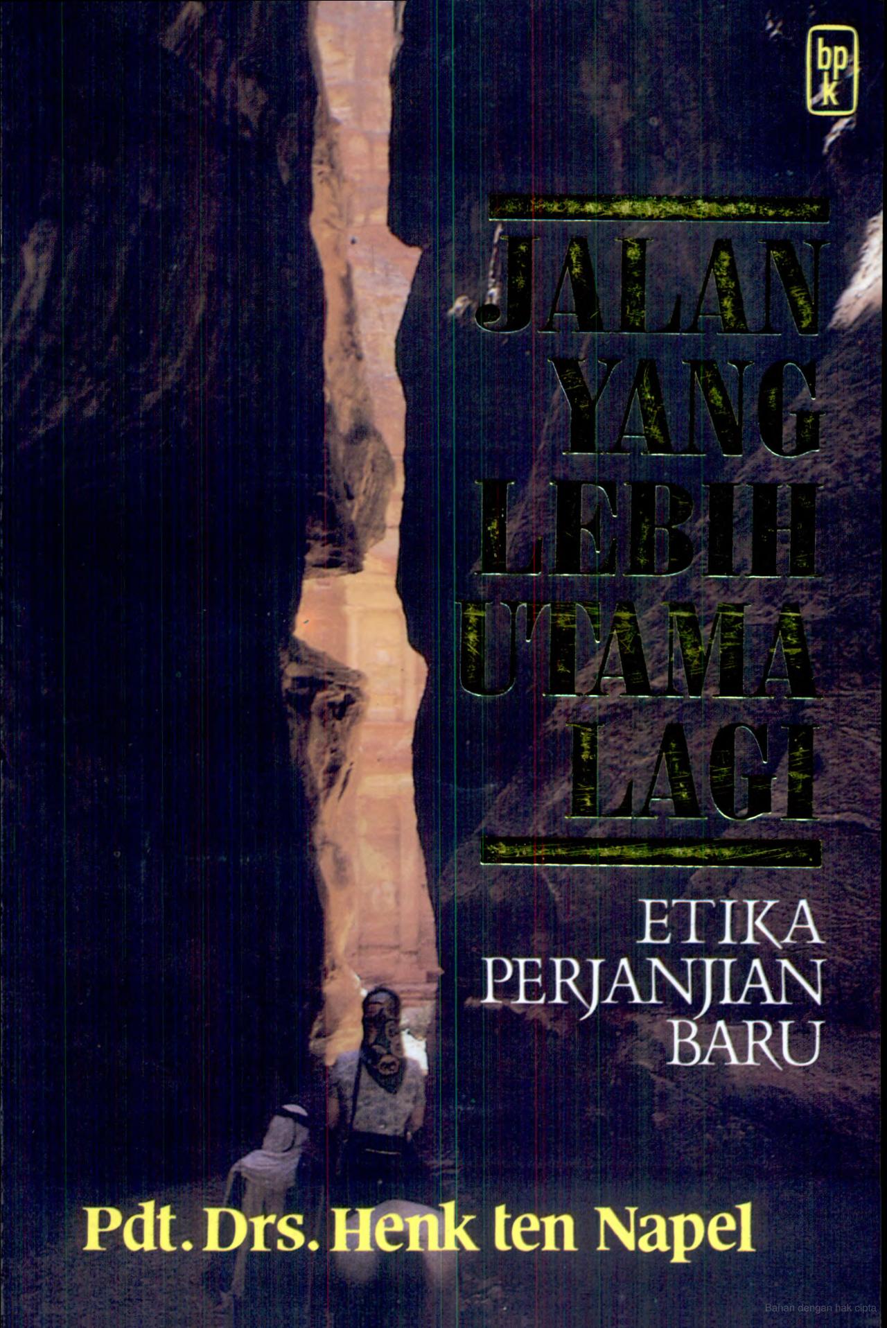 JALAN YANG LEBIH UTAMA LAGI: ETIKA PERJANJIAN BARU